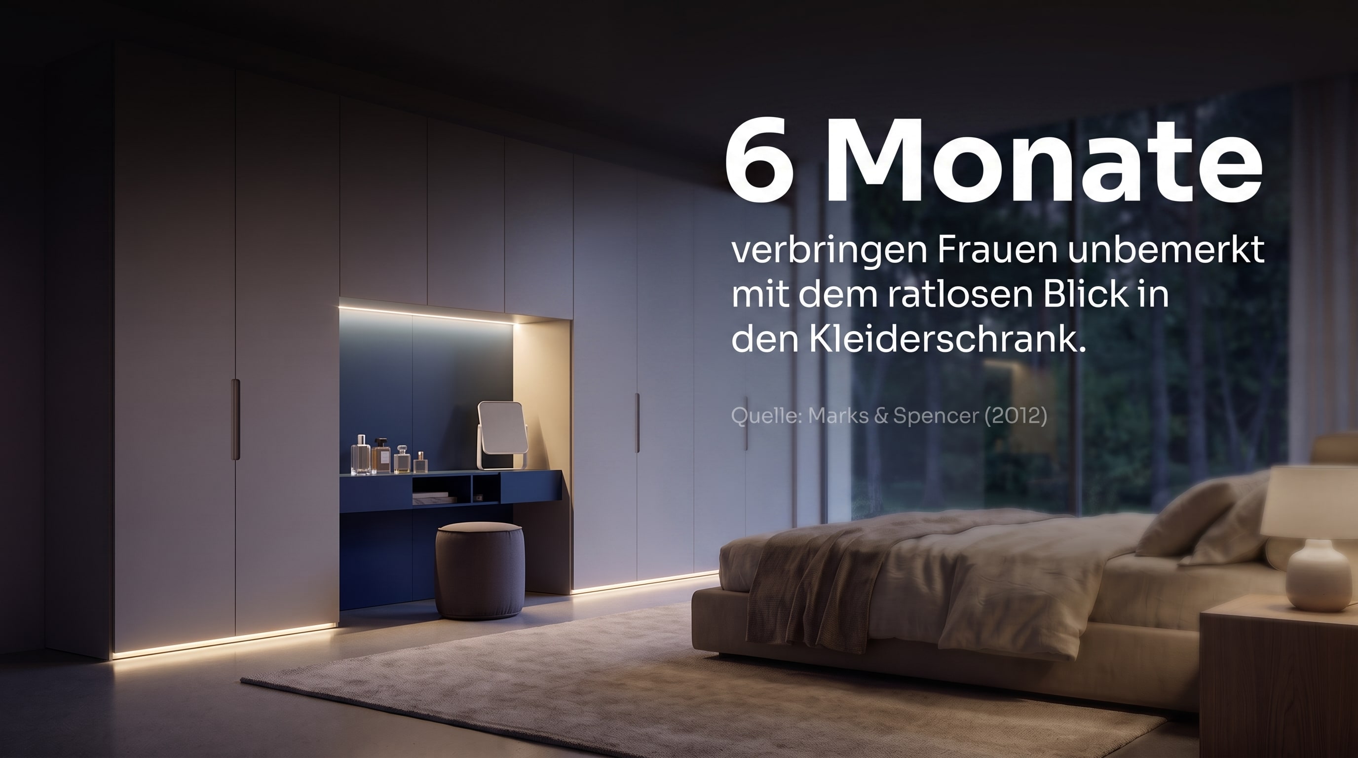 6 Months – women spend unnoticed looking helplessly into the wardrobe.